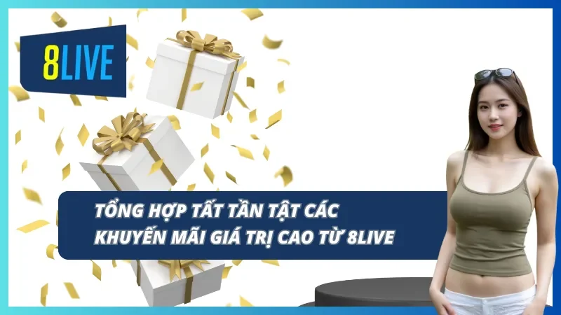 Top những ưu đãi nhà cái 8LIVE dành cho thành viên